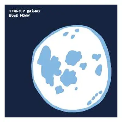 LP Stanley Brinks: Good Moon