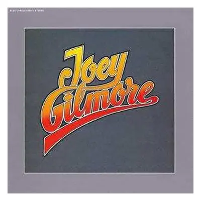 LP Joey Gilmore: Joey Gilmore