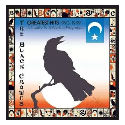 CD The Black Crowes: Greatest Hits 1990-1999 (A Tribute To A Work In Progress)