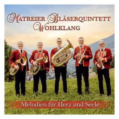 CD Matreier Bläserquintett "wohlklang": Melodien Für Herz Und Seele - Instrumental