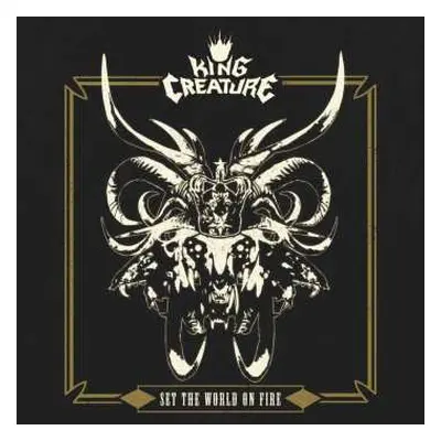 LP King Creature: Set The World On Fire