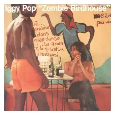 LP Iggy Pop: Zombie Birdhouse