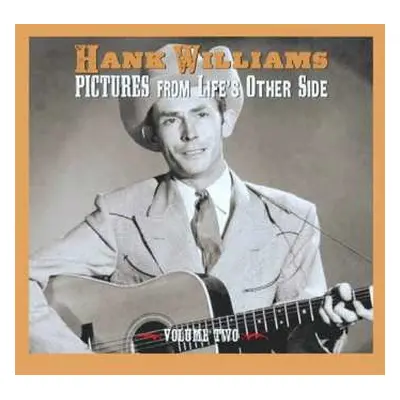 2CD Hank Williams: Pictures From Life’s Other Side, Vol. 2 PIC