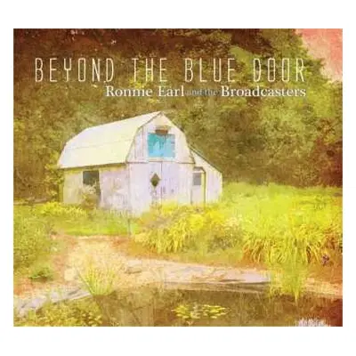 LP Ronnie Earl And The Broadcasters: Beyond The Blue Door LTD | CLR