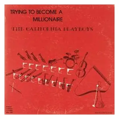 LP The California Playboys: Trying To Become A Millionaire