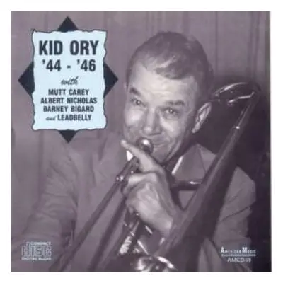 CD Kid Ory: '44 - '46