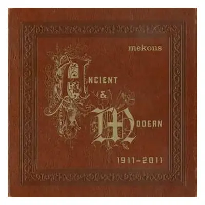 CD The Mekons: Ancient & Modern 1911 - 2011