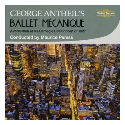 CD George Antheil: Ballet Mécanique