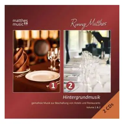 2CD Ronny Matthes: Hintergrundmusik Vol. 1 & 2 - Gemafreie Musik Zur Beschallung Von Hotels Und 