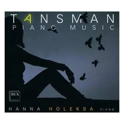 CD Hanna Holeksa: Tansman / Piano Music