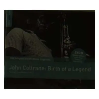 2CD John Coltrane: John Coltrane: Birth Of A Legend