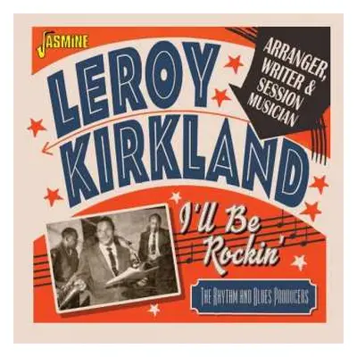 CD Leroy Kirkland: I'll Be Rockin'