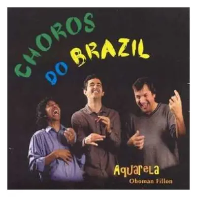 CD Aquarela: Choros Do Brasil