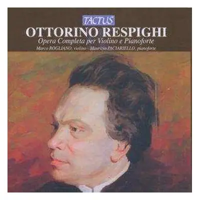 2CD Ottorino Respighi: Opera Completa Per Violino E Pianoforte