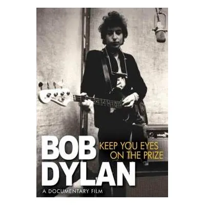 DVD Bob Dylan: Keep Your Eyes On The Prize