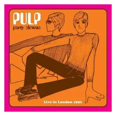 CD Pulp: Party Clowns (Live In London 1991)