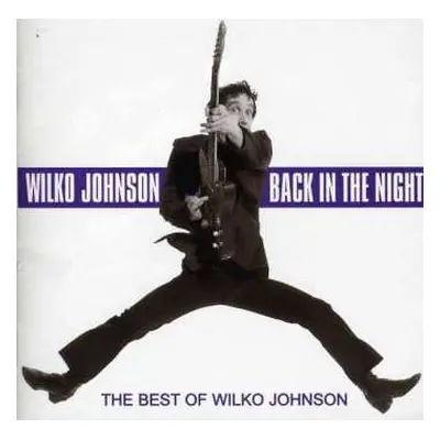 CD Wilko Johnson: Back In The Night: The Best Of Wilko Johnson