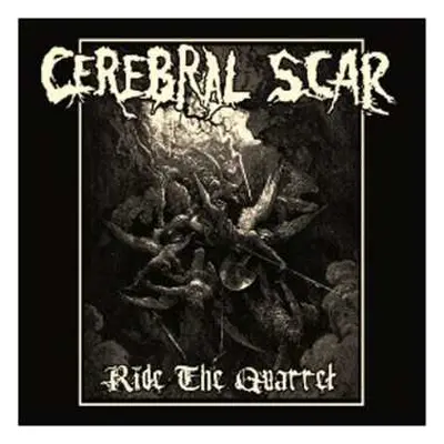 CD Cerebral Scar: Ride The Quarrel