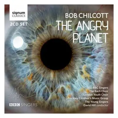 2CD BBC Singers: The Angry Planet