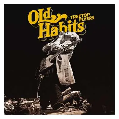 CD Treetop Flyers: Old Habits