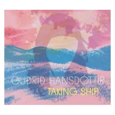 CD Guðrið Hansdóttir: Taking Ship