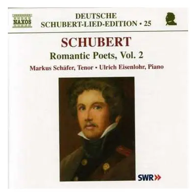 CD Franz Schubert: Romantic Poets, Vol. 2