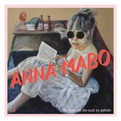 CD Anna Mabo: Die Oma Hat Die Susi So Geliebt