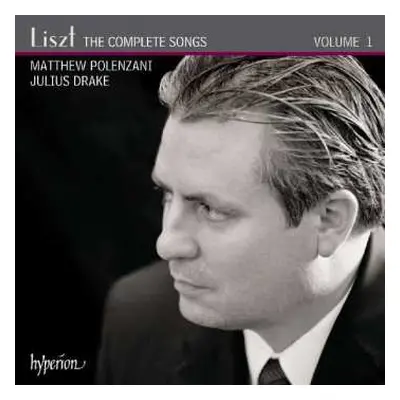 CD Franz Liszt: The Complete Songs Volume 1