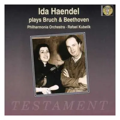 CD Ludwig van Beethoven: Ida Haendel Plays Bruch & Beethoven