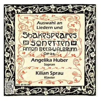 CD Angelika Huber: Auswahl An Liedern Und Shakespeares Sonetten, Op. 34