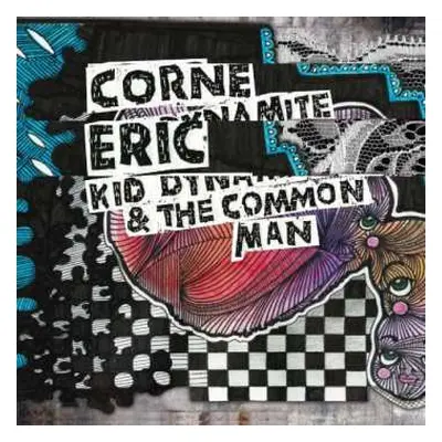 CD Eric Corne: Kid Dynamite & The Common Man