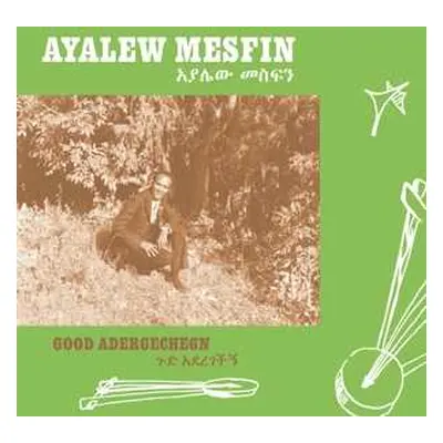 LP Ayalew Mesfin: Good Aderegechegn (Blindsided By Love) LTD