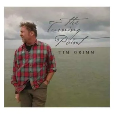 CD Tim Grimm: The Turning Point