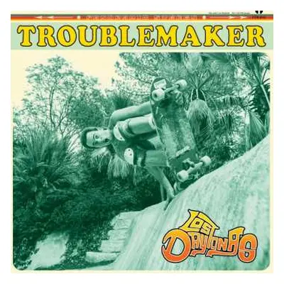 LP Los Daytonas: Troublemaker