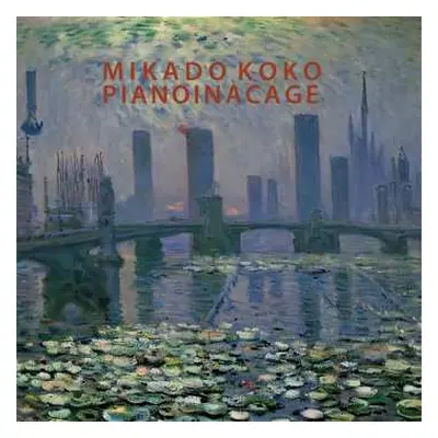 CD Mikado Koko: Pianoinacage