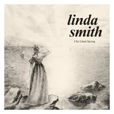 LP Linda Smith: I So Liked Spring CLR | LTD