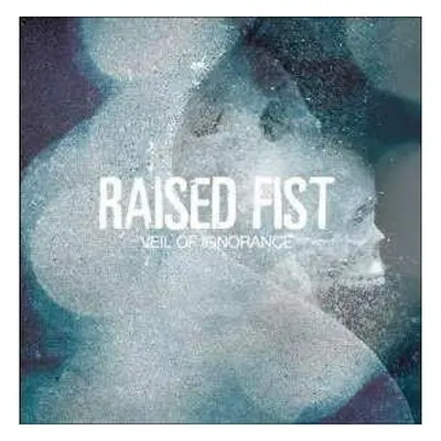 CD Raised Fist: Veil Of Ignorance