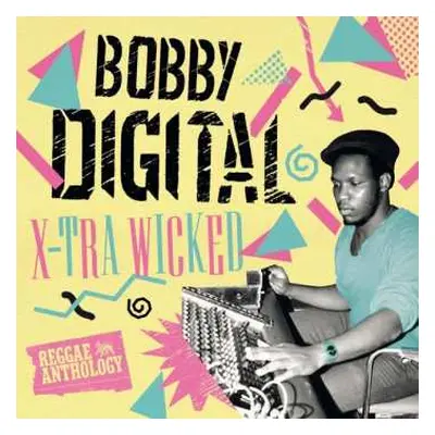 2LP Bobby "Digital" Dixon: X-Tra Wicked