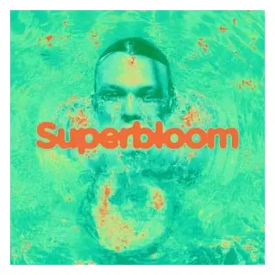 LP Ashton Irwin: Superbloom