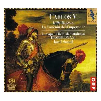 SACD Jordi Savall: Carlos V. Mille Regretz: La Canción Del Emperador (Luces Y Sombras En El Tiem