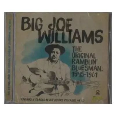 2CD Big Joe Williams: The Original Ramblin' Bluesman, 1945 - 1961