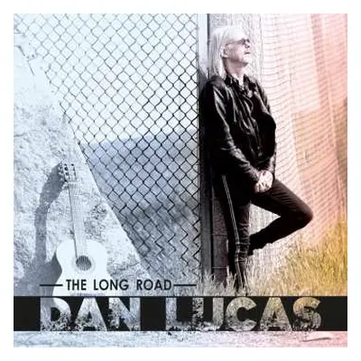 CD Dan Lucas: The long Road