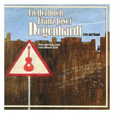 CD Franz Josef Degenhardt: Liederbuch Franz Josef Degenhardt - Von Damals Und Von Dieser Zeit