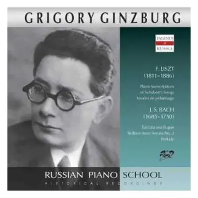 CD Franz Liszt: Grigory Ginzburg Spielt Werke Von Liszt & Bach