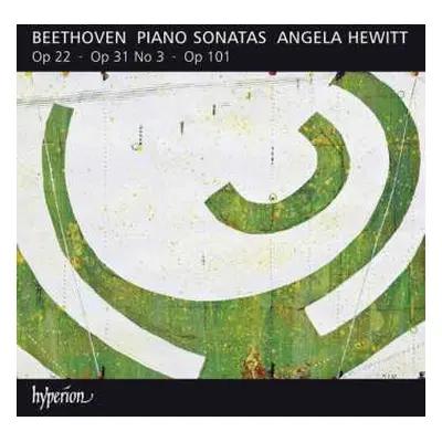 CD Angela Hewitt: Beethoven Piano Sonatas Op 22 - Op 31 No 3 - Op 101