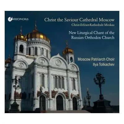 CD Natalia Haszler: Christ The Saviour Cathedral Moscow (New Liturgical Chant Of The Russian Ort