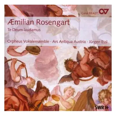 CD Aemilian Rosengart: Geistliche Chormusik "te Deum Laudamus"