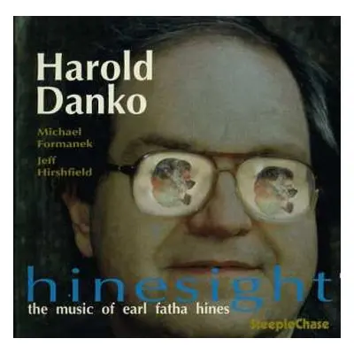 CD Harold Danko: Hinesight - The Music Of Earl Fatha Hines