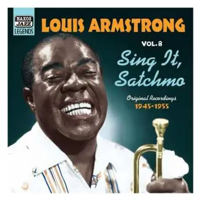 CD Louis Armstrong: Vol.8 - Sing It, Satchmo - Original Recordings 1945-1955