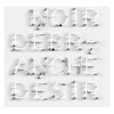 CD Noir Désir: Débranché